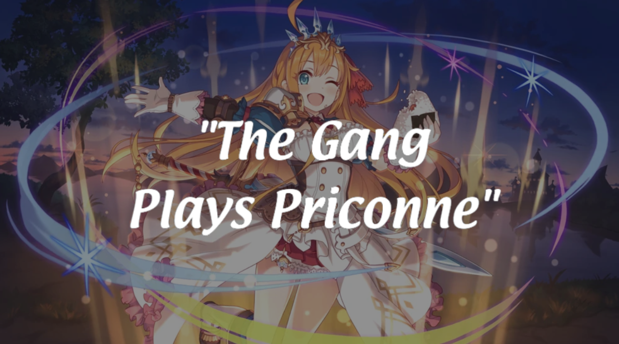 The Gang Plays Priconne